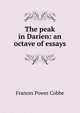 The peak in Darien: an octave of essays, Frances Power Cobbe 