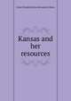Kansas and her resources, Foster Dwight] [from old catalo [Coburn 