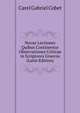 Novae Lectiones Quibus Continentur Observationes Criticae in Scriptores Graecos (Latin Edition), Carel Gabriel Cobet 