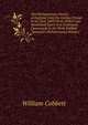 The Parliamentary History of England, from the Earliest Period to the Year 1803: From Which Last-Mentioned Epoch It Is Continued Downwards in the Work Entitled "hansard's Parliamentary Debates"., William Cobbett 