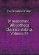 Mnemosyne: Bibliotheca Classica Batava, Volume 33, Carel Gabriel Cobet 