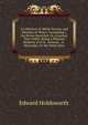 A Collection of Welsh Travels, and Memoirs of Wales: Containing I. the Briton Describ'd, Or a Journey Thro' Wales: Being a Pleasant Relation of D-N . Sermon, . Iv. Muscipila; Or the Welsh Mou, Edward Holdsworth 