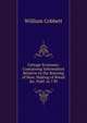 Cottage Economy: Containing Information Relative to the Brewing of Beer, Making of Bread &c. Publ. in 7 Pt, William Cobbett 