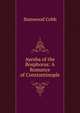 Ayesha of the Bosphorus: A Romance of Constantinople, Stanwood Cobb 
