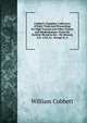 Cobbett's Complete Collection of State Trials and Proceedings for High Treason and Other Crimes and Misdemeanors: From the Earliest Period to the . the Second, A.D. 1163, to . George Iv, A., William Cobbett 