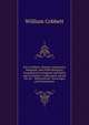 List of Abbeys, Priories, Nunneries, Hospitals, and Other Religious Foundations in England and Wales and in Ireland: Confiscated, Seized On, Or . "Reformation" Sovereigns and Parliaments, William Cobbett 