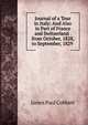 Journal of a Tour in Italy: And Also in Part of France and Switzerland . from October, 1828, to September, 1829 ., James Paul Cobbett 