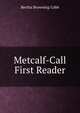 Metcalf-Call First Reader, Bertha Browning Cobb 