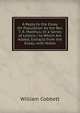 A Reply to the Essay On Population by the Rev. T. R. Malthus: In a Series of Letters / to Which Are Added, Extracts from the Essay; with Notes, Cobbett William 