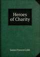 Heroes of Charity, James Francis Cobb 