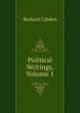 Political Writings, Volume 1, Richard Cobden 