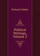 Political Writings, Volume 2, Richard Cobden 