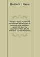 Voyage d'Italie, ou, Recueil de notes sur les ouvrages de peinture & de sculpture, qu'on voit dans les principales villes d'Italie Volume t. 3 (French Edition), Heubach J. Pierre 