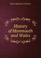 History of Monmouth and Wales, Harry Hayman Cochrane 