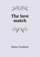 The love match, Henry Cockton 