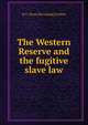 The Western Reserve and the fugitive slave law, W C. [from old catalog] Cochran 