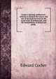 Cocker's decimal arithmetick: wherein is shewed the nature and use of decimal fractions in the usual rules of arithmetick, and the mensuration of plains and solids. ., Edward Cocker 