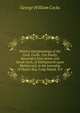 History and genealogy of the Cock, Cocks, Cox family, descended from James and Sarah Cock, of Killingworth upon Matinecock, in the township of Oyster Bay, Long Island, N.Y, George William Cocks 