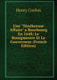 Une "T?n?breuse Affaire" a Bourbourg En 1648; Le Bourgmestre Et Le Gouverneur (French Edition), Henry Cochin 