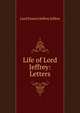 Life of Lord Jeffrey: Letters, Lord Francis Jeffrey Jeffrey 