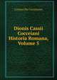 Dionis Cassii Cocceiani Historia Romana, Volume 5, Cassius Dio Cocceianus 