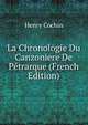 La Chronologie Du Canzoniere De Petrarque (French Edition), Henry Cochin 