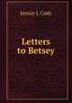 Letters to Betsey, Jennie L Cody 