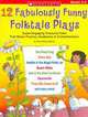 12 Fabulously Funny Folktale Plays, Martin, Justin Mccory 