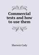 Commercial tests and how to use them, Sherwin Cody 