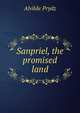 Sanpriel, the promised land, Alvilde Prydz 