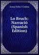 Lo Bruch: Narracio (Spanish Edition), Josep Feliu I Codina 