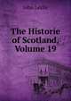 The Historie of Scotland, Volume 19, John Leslie 