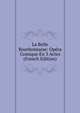 La Belle Bourbonnaise: Opera Comique En 3 Actes (French Edition), 