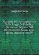Manuale Di Giurisprudenza Sulla Legge Di Pubblica Sicurezza: Seguito Dal Regolamento Sulla Legge Stessa (Italian Edition), Angiolo Coen 