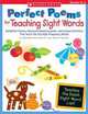 Perfect Poems for Teaching Sight Words, Ellermeyer, D., Rowell, J. 