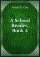 A School Reader, Book 4, Fanny E. Coe 