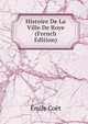 Histoire De La Ville De Roye (French Edition), Emile Coet 