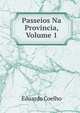 Passeios Na Provincia, Volume 1, Eduardo Coelho 