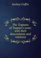 The Toppans of Toppan's Lane: with their descendants and relations, Joshua Coffin 
