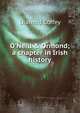 O'Neill & Ormond; a chapter in Irish history, Diarmid Coffey 