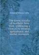 The forest Arcadia of northern New York: embracing a view of its mineral, agricultural, and timber resources, Nathaniel Wheeler Coffin 