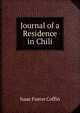 Journal of a Residence in Chili, Isaac Foster Coffin 