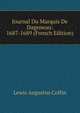 Journal Du Marquis De Dageneau: 1687-1689 (French Edition), Lewis Augustus Coffin 
