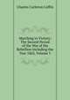 Marching to Victory: The Second Period of the War of the Rebellion Including the Year 1863, Volume 5, Charles Carleton Coffin 