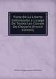 Traite De La Liberte Individuelle a L'usage De Toutes Les Classes De Citoyens (French Edition), Antoine Simeon Gabriel Coffinieres 