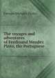 The voyages and adventures of Ferdinand Mendez Pinto, the Portuguese, Fernao Mendes Pinto 
