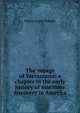 The voyage of Verrazzano: a chapter in the early history of maritime discovery in America, Henry Cruse Murphy 