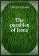 The parables of Jesus, Philip Coghlan 