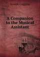 A Companion to the Musical Assistant, Joseph Coggins 
