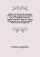 Codice Dei Trasporti, Raccolta Delle Leggi, Regolamenti, Ordini Circa I Trasporti Ferroviari, Tariffe Generali E Speciali, Con La Giurisprudenza . Responsabilita Delle S (Italian Edition), Pietro Cogliolo 
